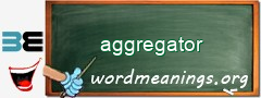 WordMeaning blackboard for aggregator